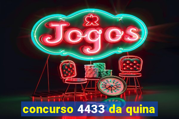 concurso 4433 da quina